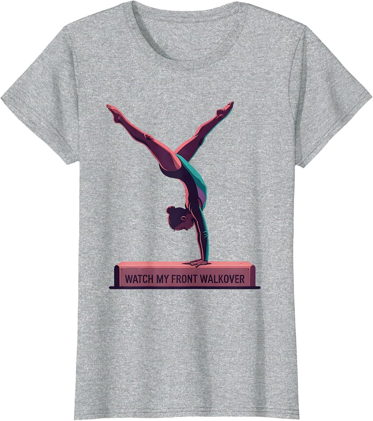 Women's Watch My Front Walkover Funny Gymnastics Gift for Girls Kids T-Shirt - Heather Grey