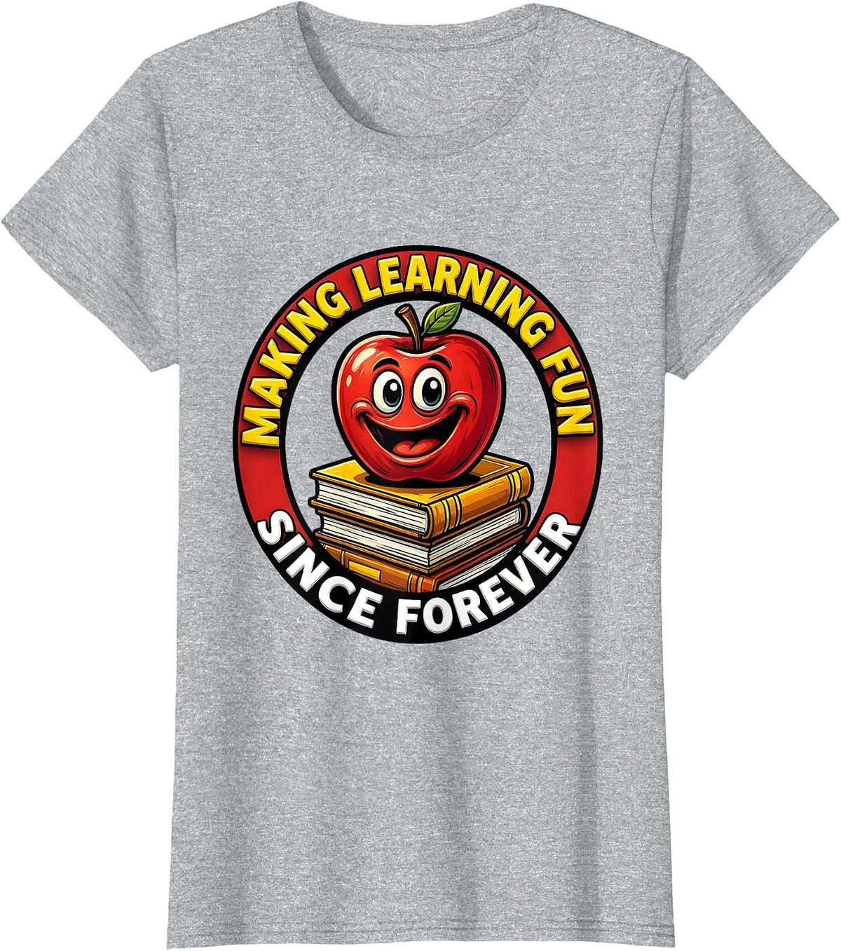 Making Learning Fun Since Forever 5th Grade Teacher T-Shirt - Heather Grey
