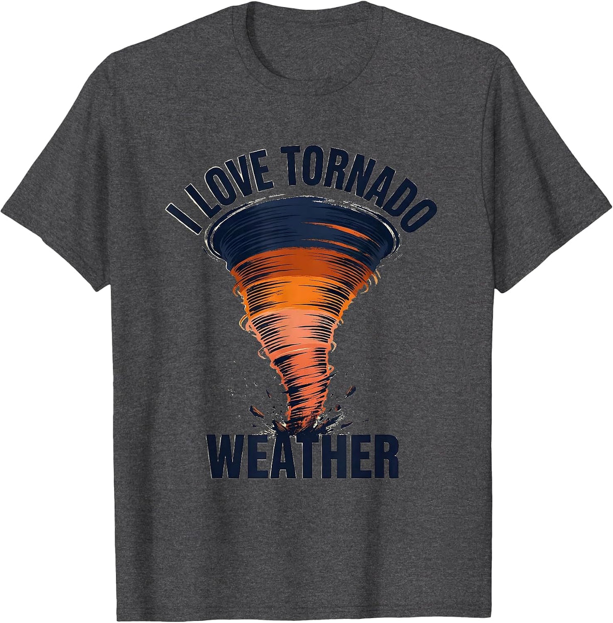 I Love Tornado Weather Bold Meteorology Enthusiast Storm T-Shirt - Dark Heather Grey
