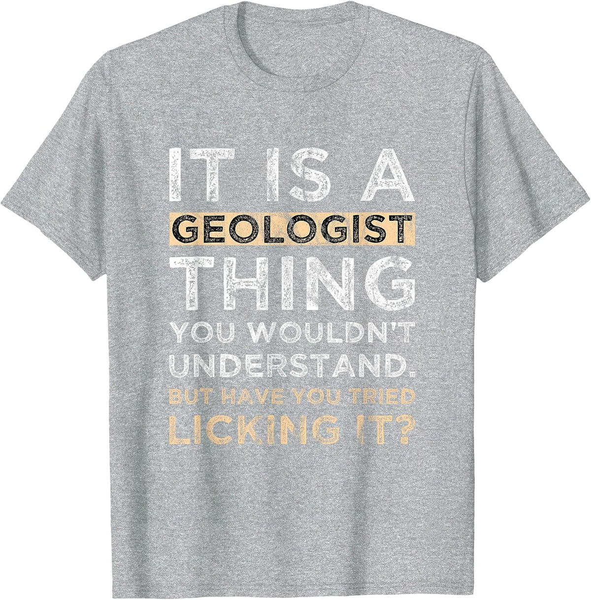 Have You Tried Licking It? T-Shirt - Heather Grey