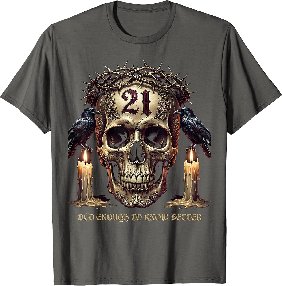 21st Birthday Old Enough To Know Better Design T-Shirt - Asphalt Grey