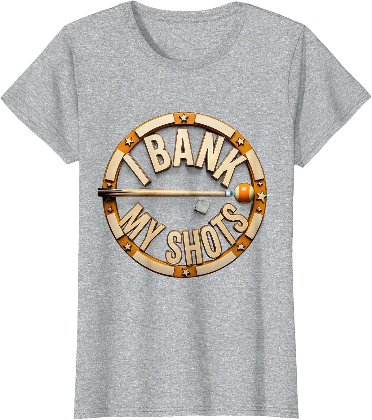 I Bank My Shots Funny Billiards Player Pool Humor T-Shirt - Heather Grey