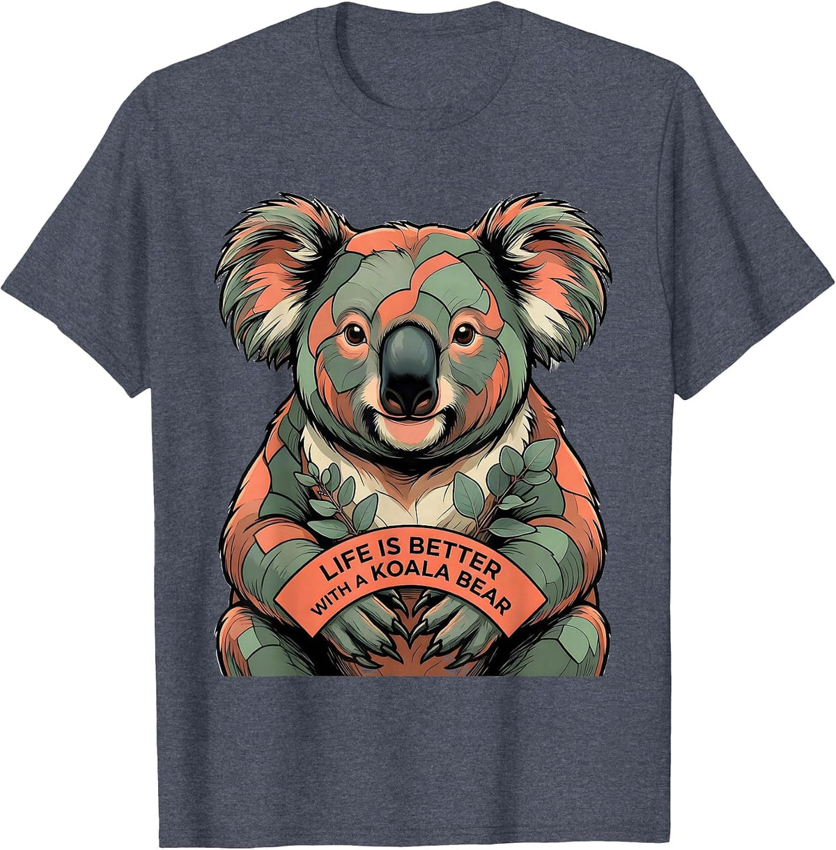 Life Is Better With A Koala Bear Cute Bear Lover Funny T-Shirt - Heather Blue