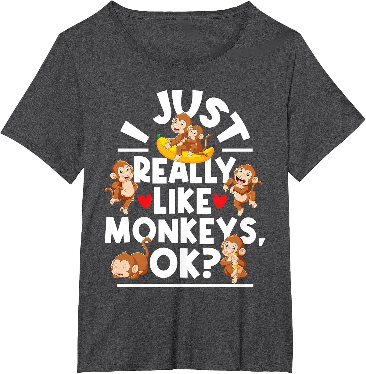 I Just Really Like Monkeys - Monkey Lover Primate Zookeeper T-Shirt - Dark Heather Grey