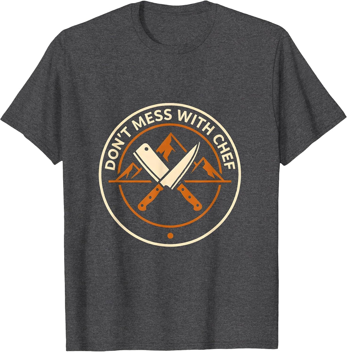 Don't Mess With Chef Bold Culinary Design T-Shirt - Dark Heather Grey
