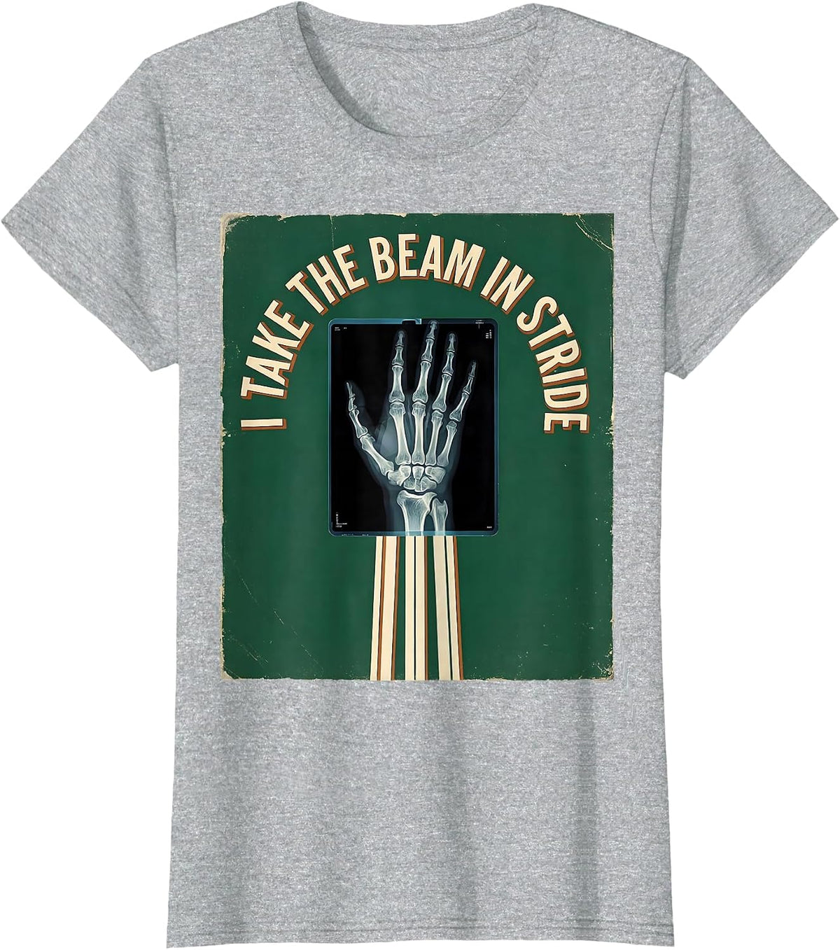 I Take The Beam In Stride Vintage Radiology Tech Humor X-Ray T-Shirt - Heather Grey