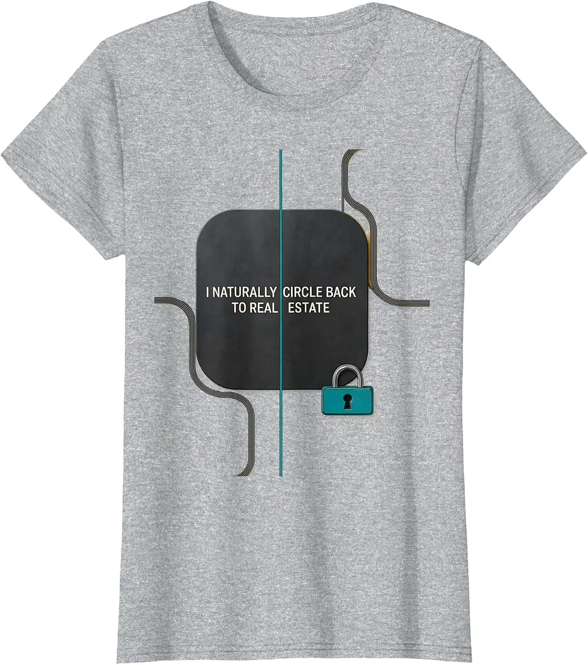 I Naturally Circle Back To Real Estate Funny Realtor Gift T-Shirt - Heather Grey