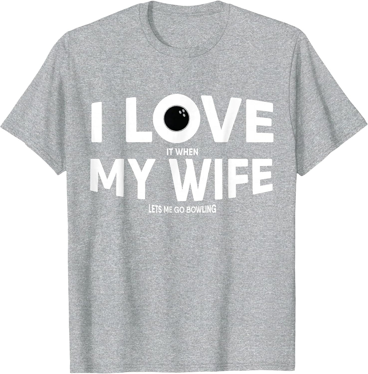 Funny Bowling Quote for Bowlers T-Shirt - Heather Grey