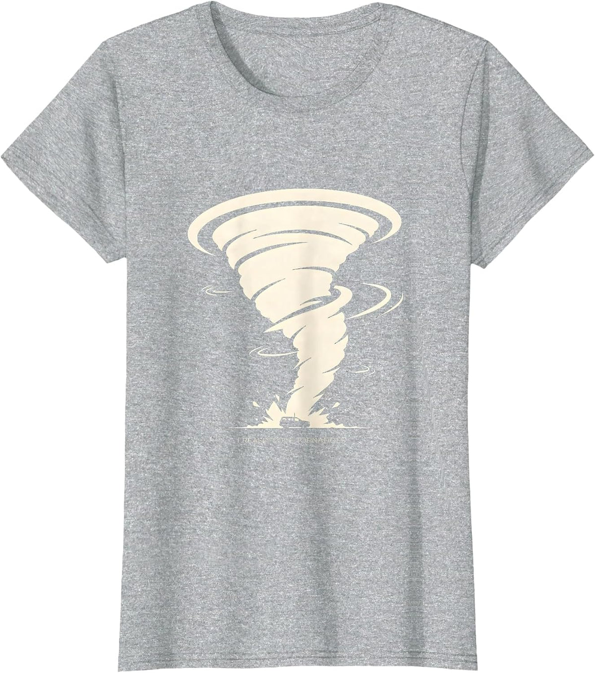 Women's I Really Love Tornadoes Funny Storm Chaser Meteorology Humor T-Shirt - Heather Grey