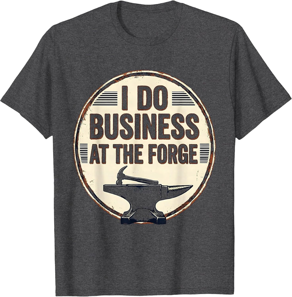 Men's I Do Business At The Forge Vintage Blacksmith Forge Craft T-Shirt - Dark Heather Grey