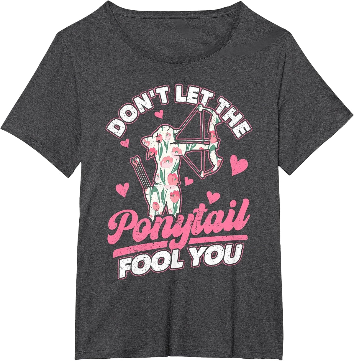 Archery Don't let the Ponytail Fool You Archer Women Girls T-Shirt - Dark Heather Grey