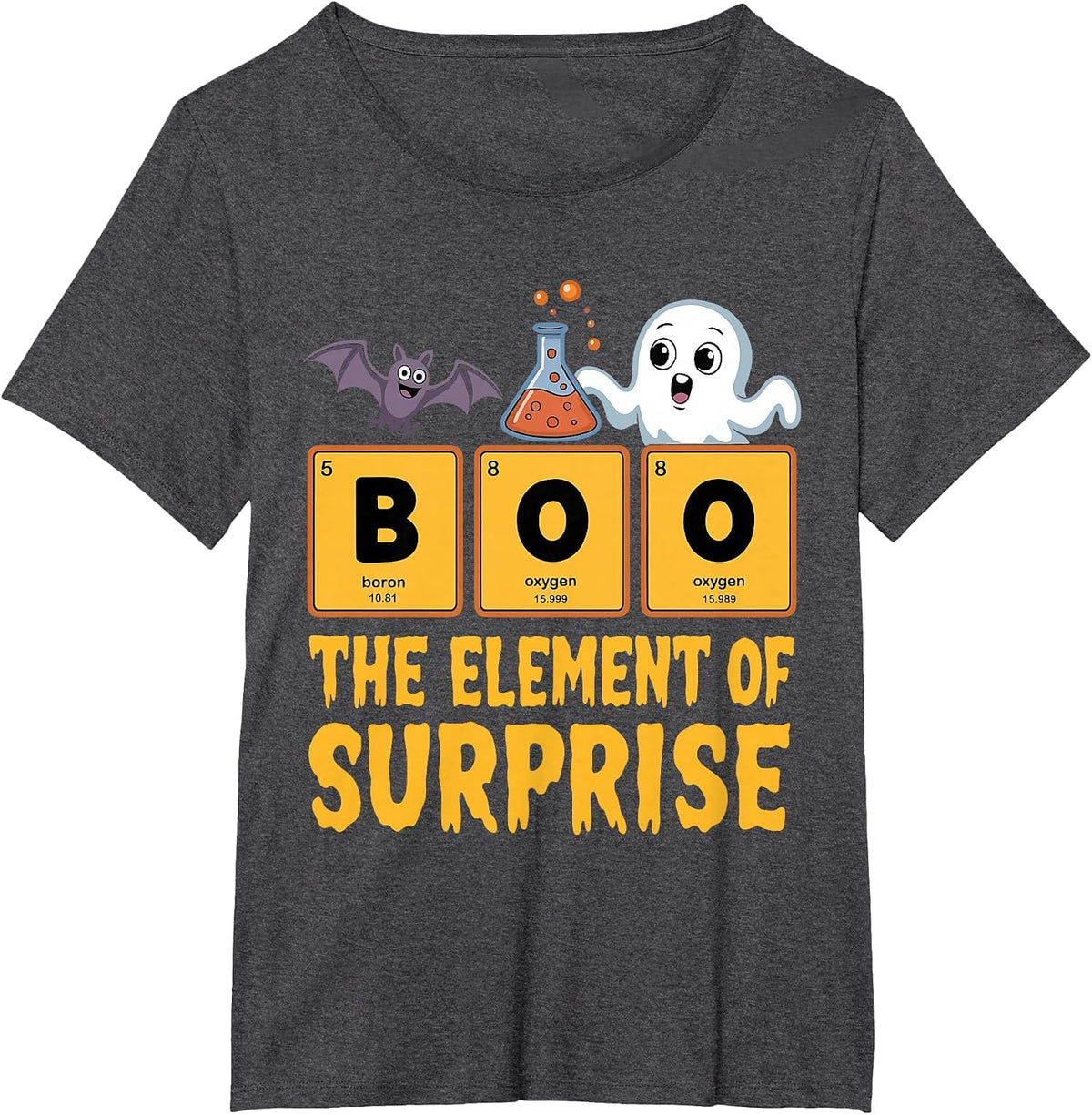Chemistry Boo The Element of Surprise Funny Science Teacher T-Shirt - Dark Heather Grey