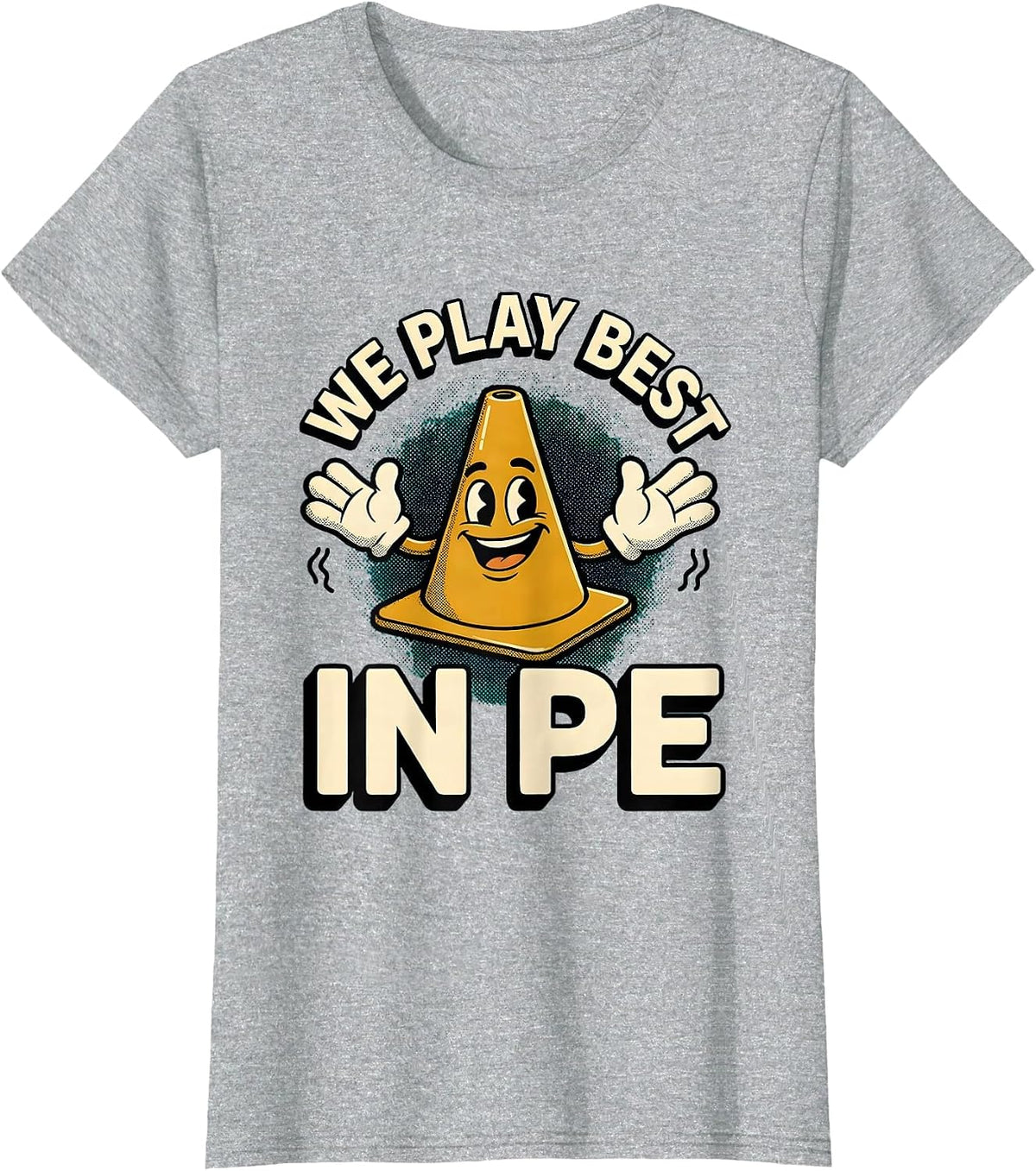 Women's We Play Best In PE Retro Cartoon PE Teacher Back To School T-Shirt - Heather Grey