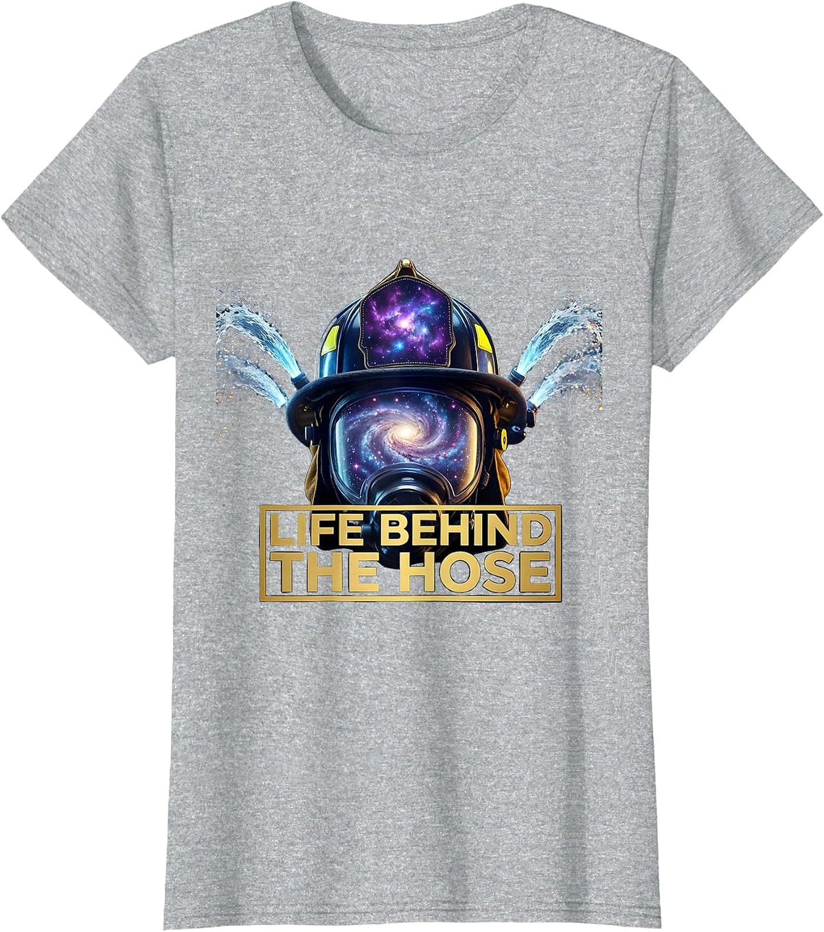 Life Behind The Hose Firefighter Design T-Shirt - Heather Grey