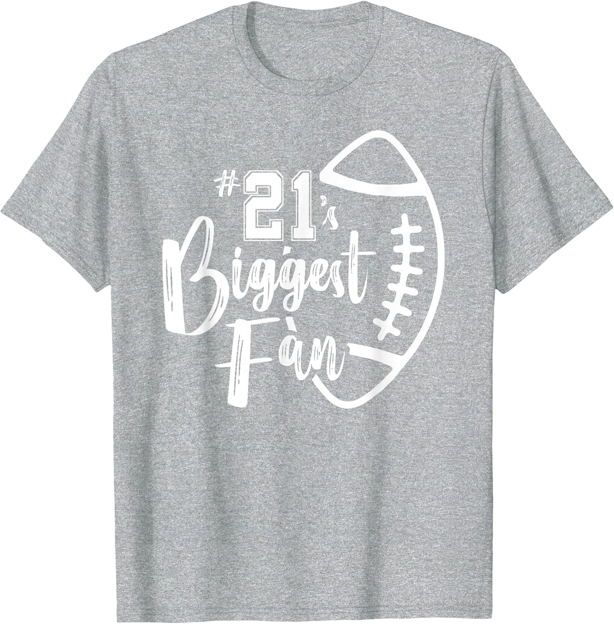 Number 21's Biggest Fan Shirt Football Player Mom Dad Family T-Shirt - Heather Grey