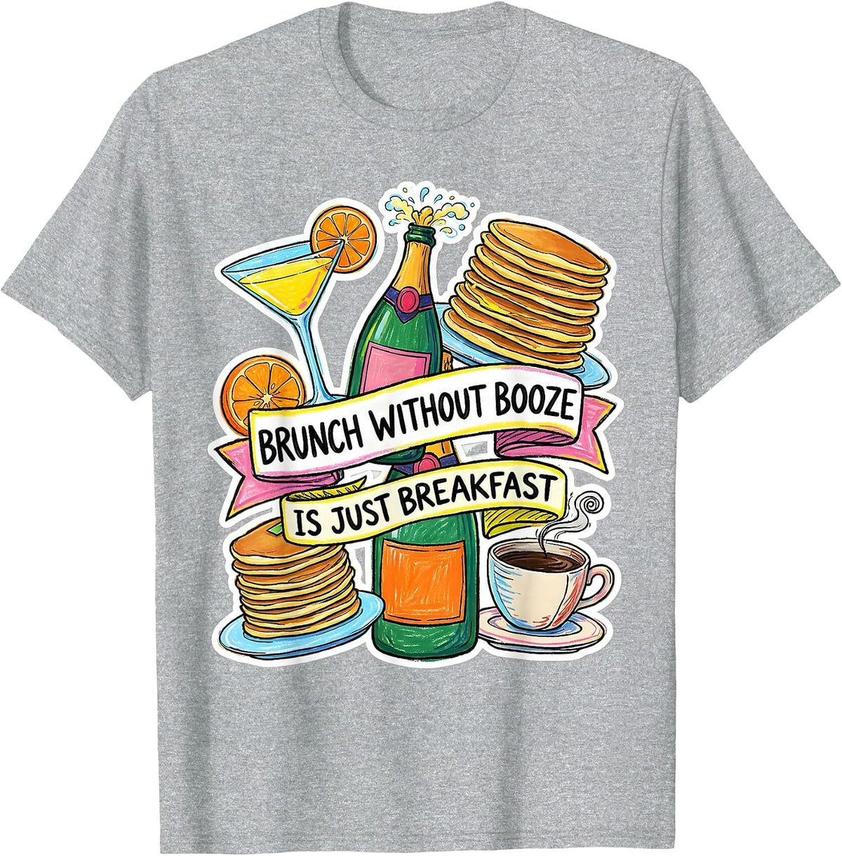 Men's Brunch Without Booze Is Just Breakfast Design T-Shirt - Heather Grey