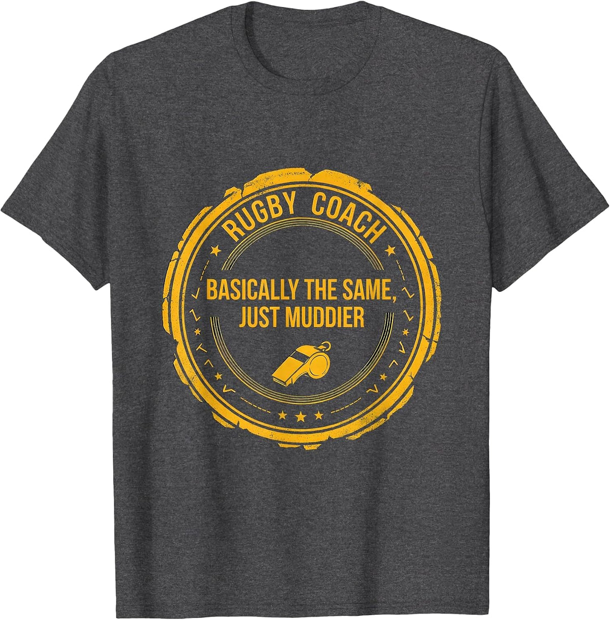 Rugby Coach Basically The Same Just Muddier Funny T-Shirt - Dark Heather Grey