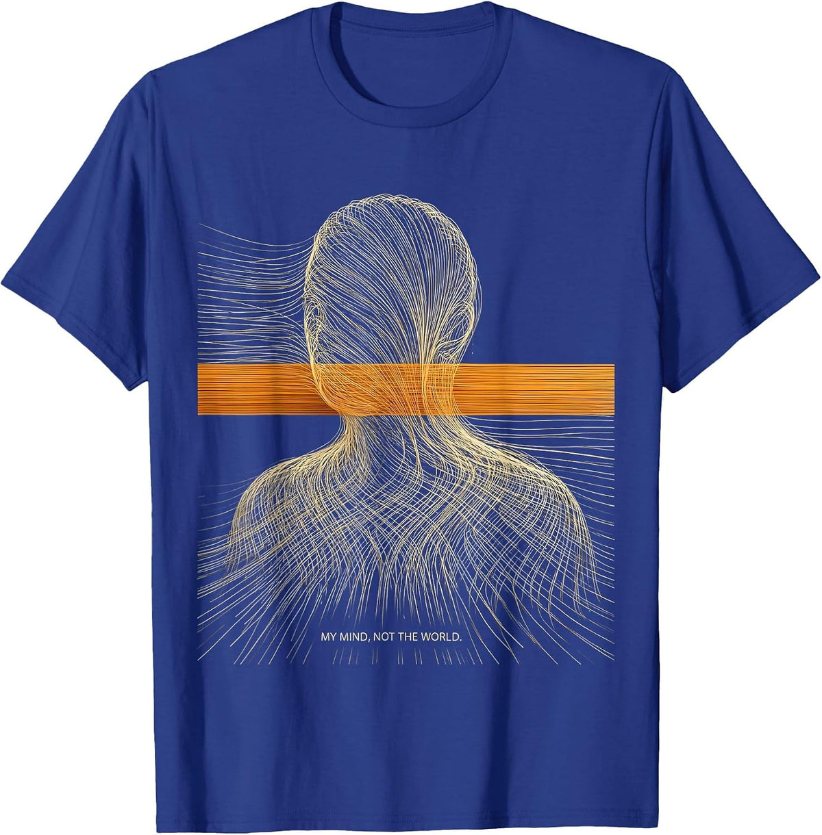 My Mind, Not The World Stoic Philosophy Quote Marcus T-Shirt - Royal Blue