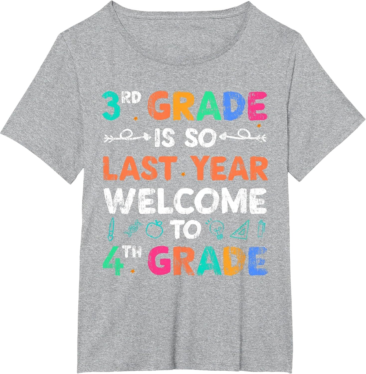 3rd Grade is So Last Year Welcome to 4th Grade T-Shirt - Heather Grey