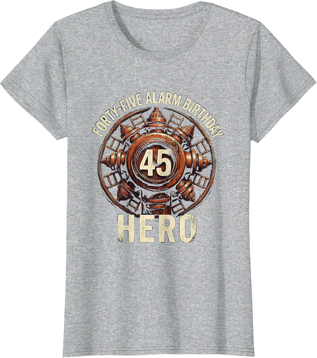 Women's Forty-Five Alarm Birthday Hero Firefighter Fire Truck Kids T-Shirt - Heather Grey