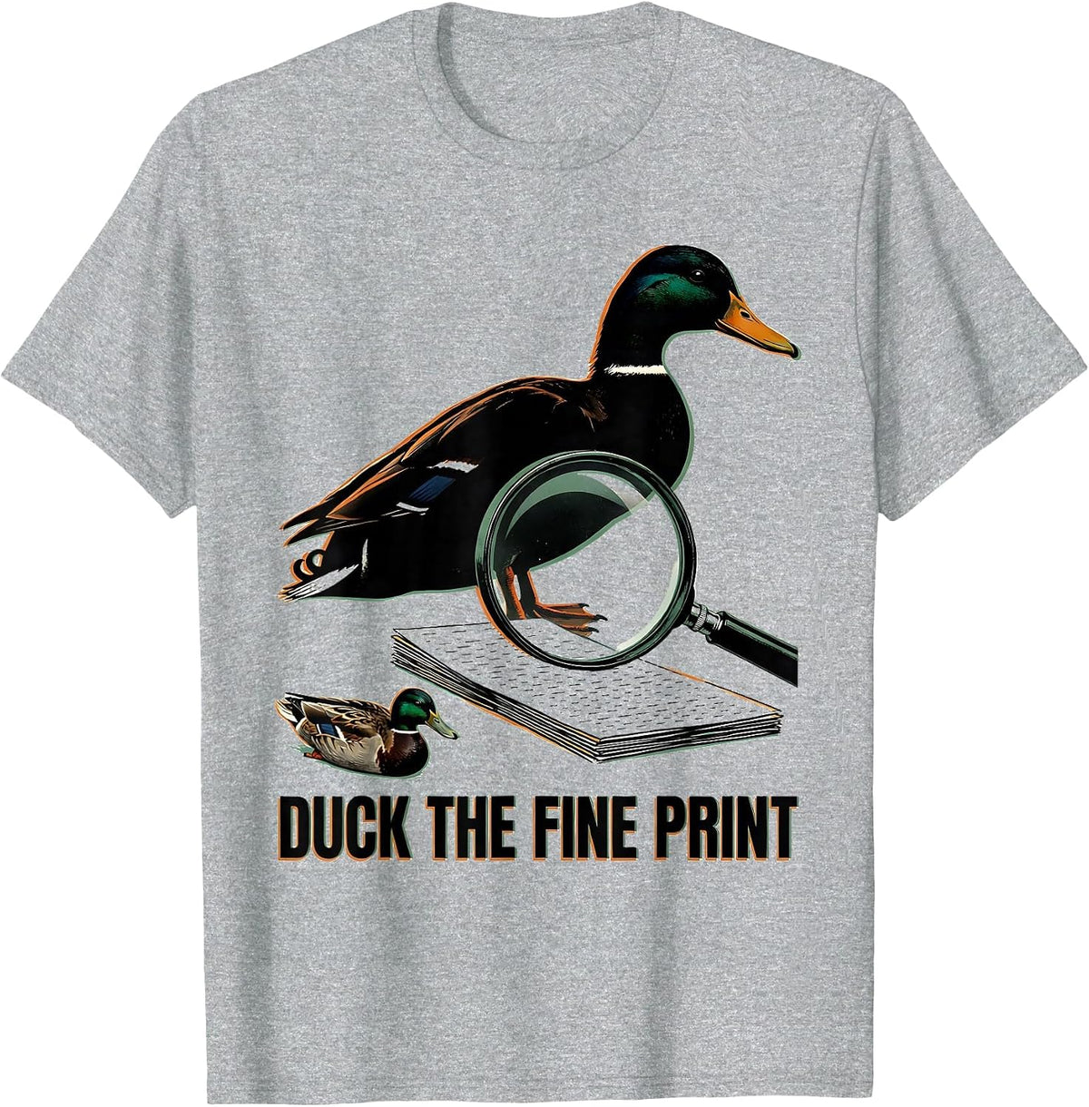 Men's Duck The Fine Print Funny Duck Hunter Waterfowl Hunting T-Shirt - Heather Grey