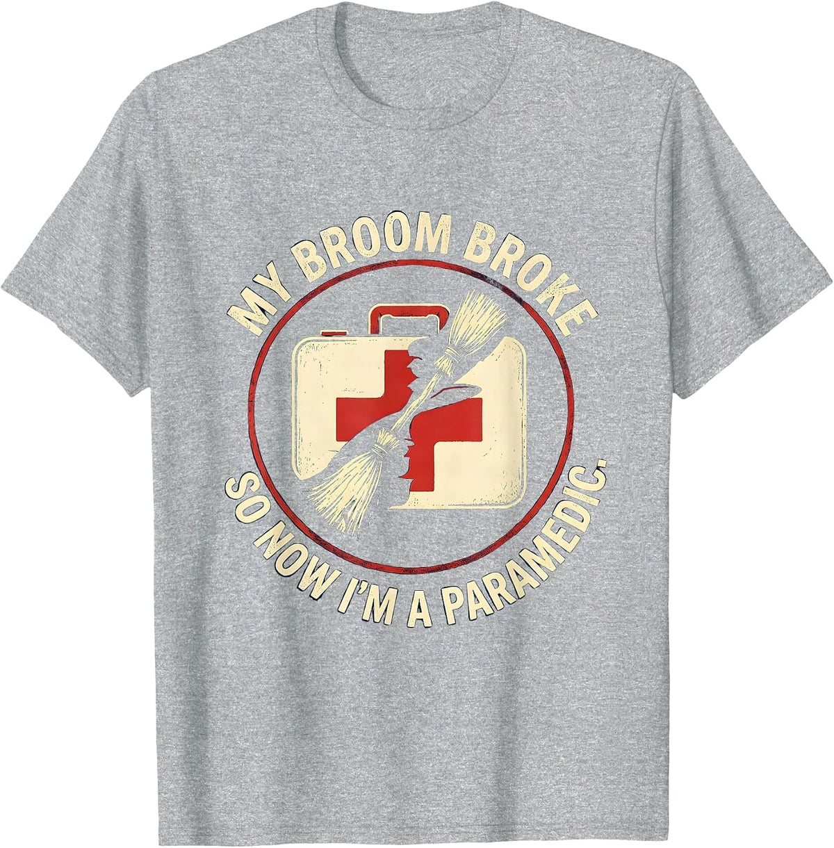Men's My Broom Broke So Now I'm A Paramedic Funny Halloween T-Shirt - Heather Grey