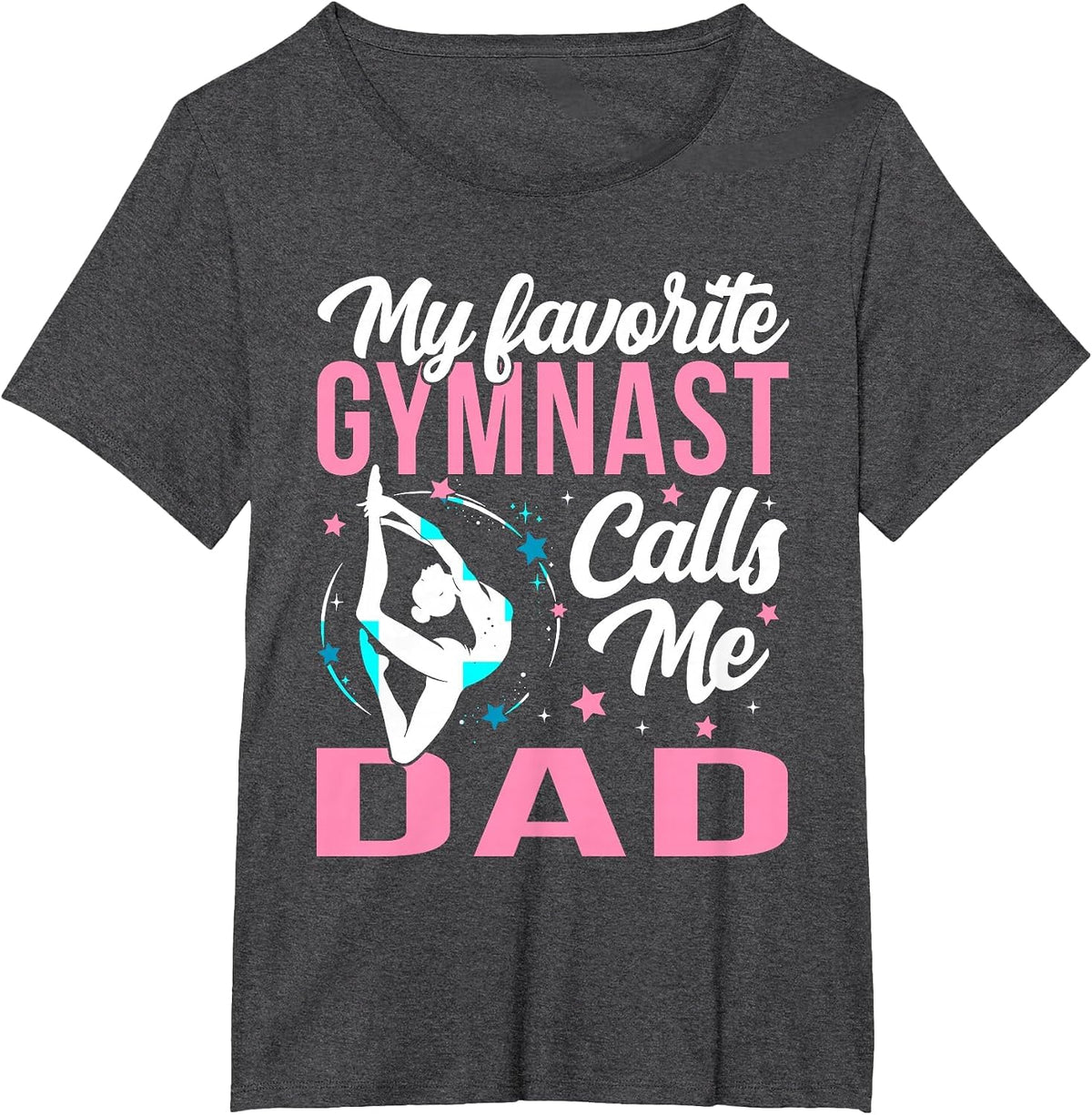 My Favorite Gymnast Calls Me Dad T-Shirt - Dark Heather Grey