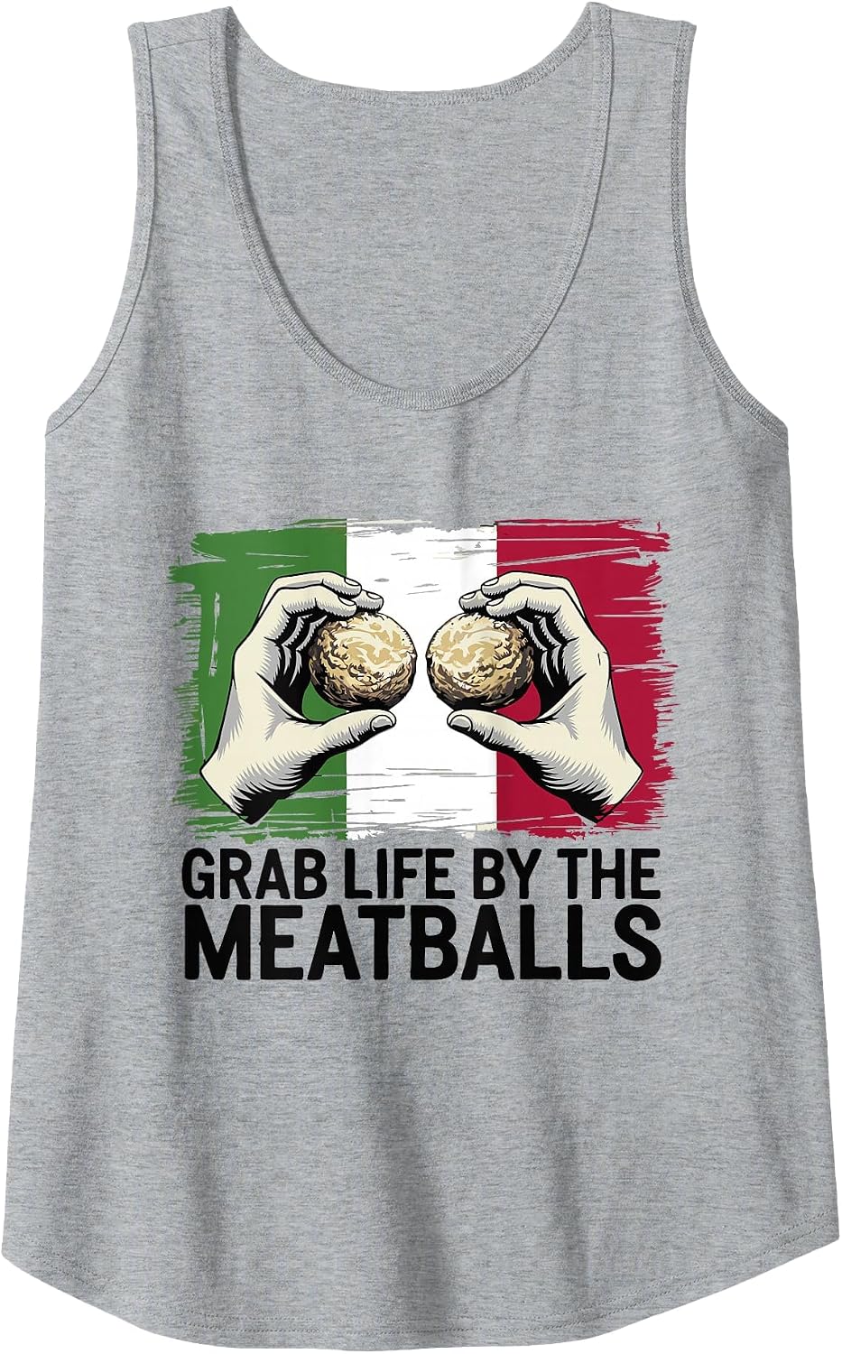 Grab Life by The Meatballs Funny Italian Saying Pasta Lover Tank Top - Heather Grey