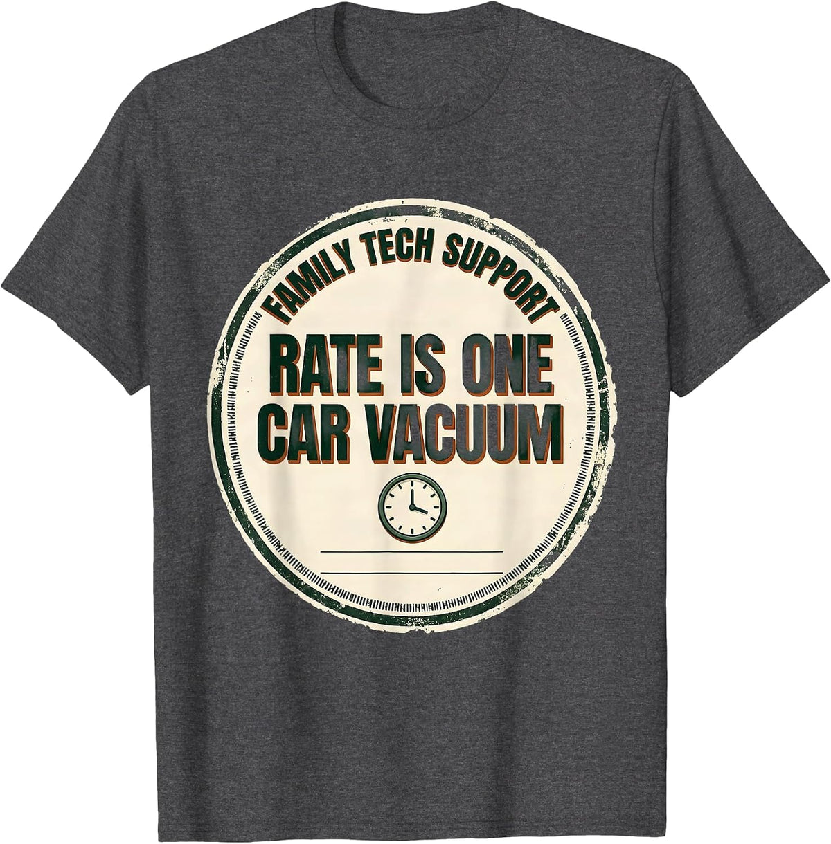 Family Tech Support: Rate Is One Car Vacuum Funny T-Shirt - Dark Heather Grey