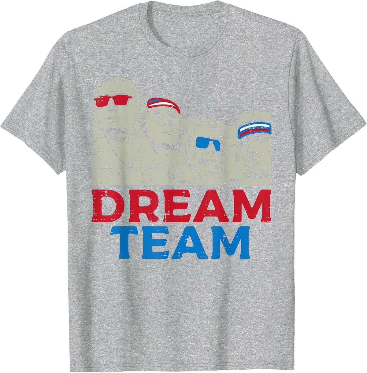 Dream Team Presidents Mount Rushmore Funny 4th of July T-Shirt - Heather Grey