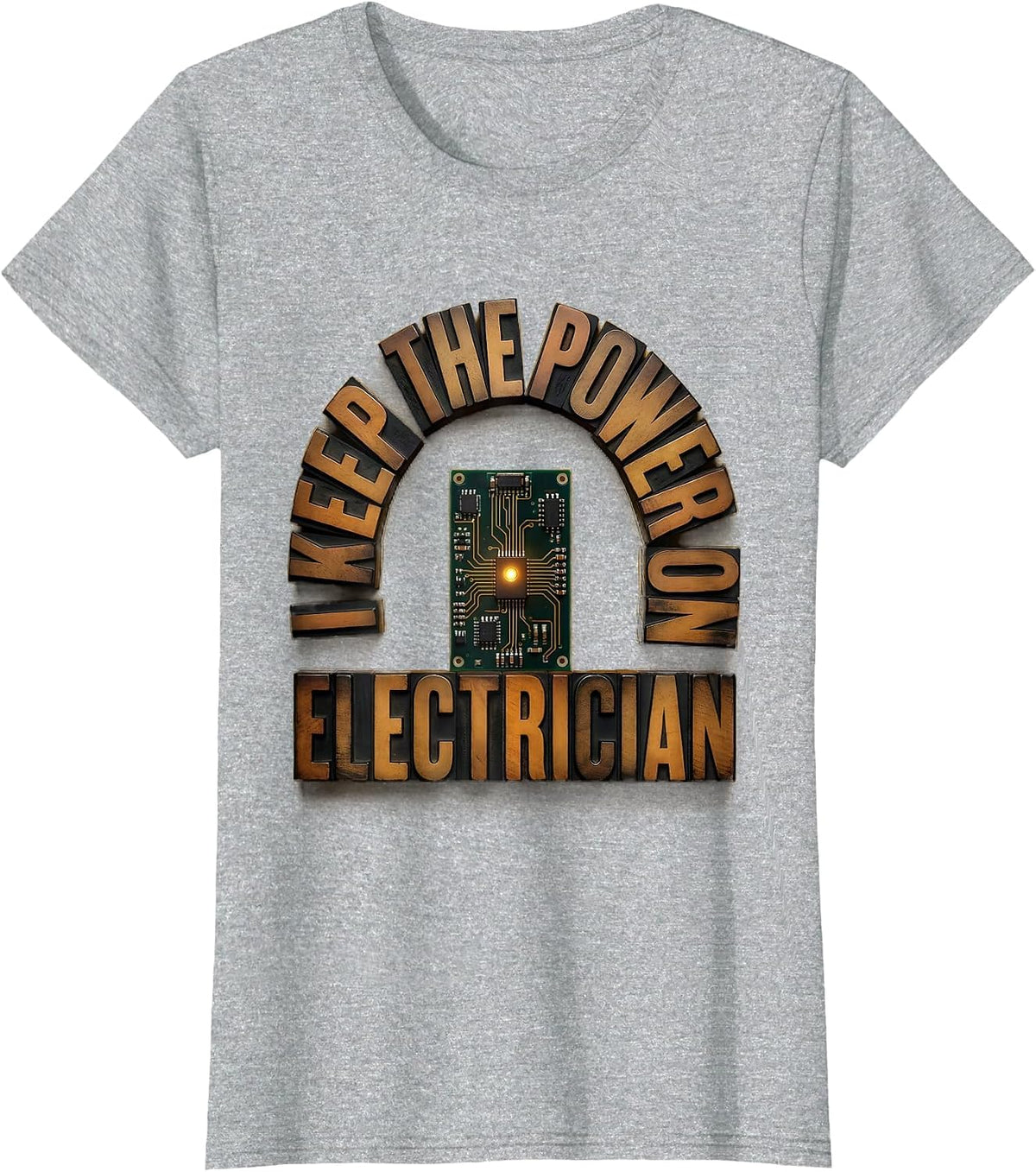 Women's I Keep The Power On Electrician Funny Tradesman Gift T-Shirt - Heather Grey