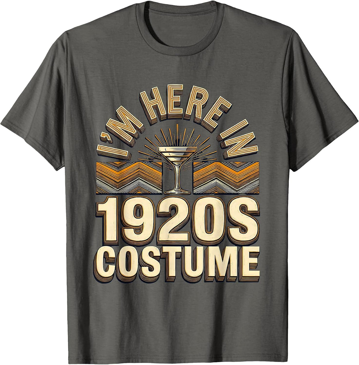 I'm Here In 1920s Costume Vintage Roaring Twenties Party T-Shirt - Asphalt Grey