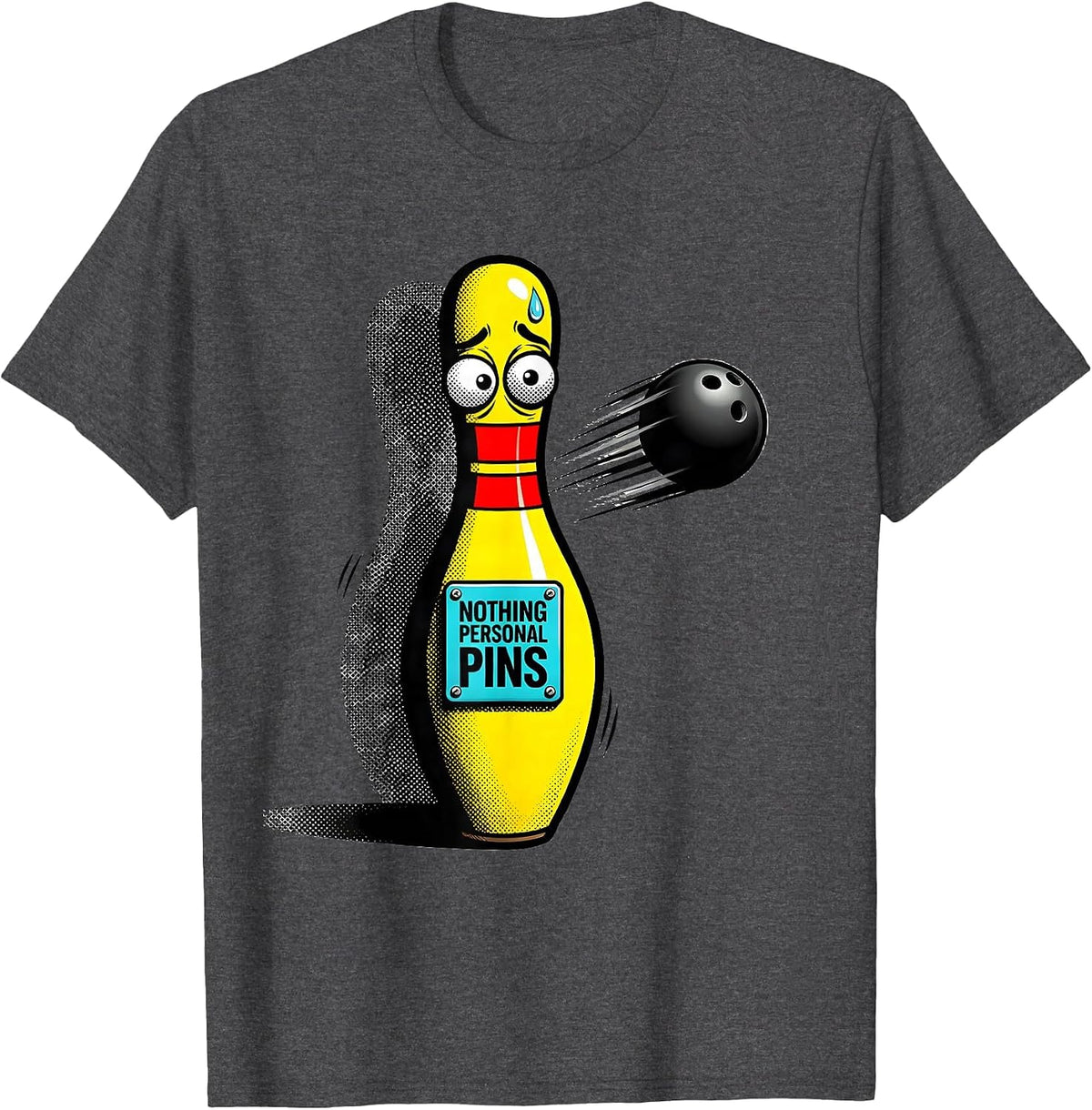 Nothing Personal Pins Pop Art Funny Bowling Bowler T-Shirt - Dark Heather Grey