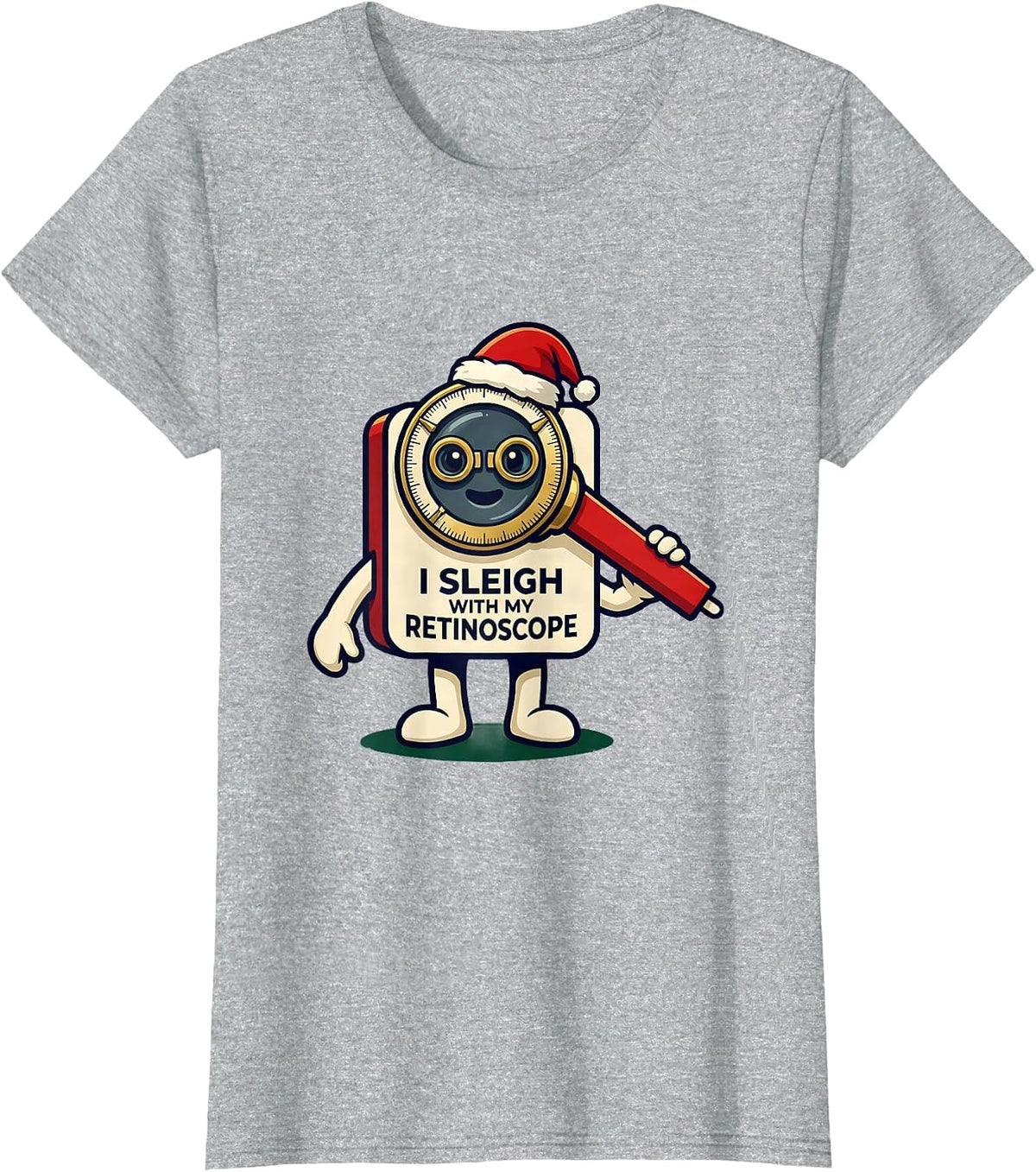 I Sleigh With My Retinoscope Funny Optometrist Eye Doctor T-Shirt - Heather Grey