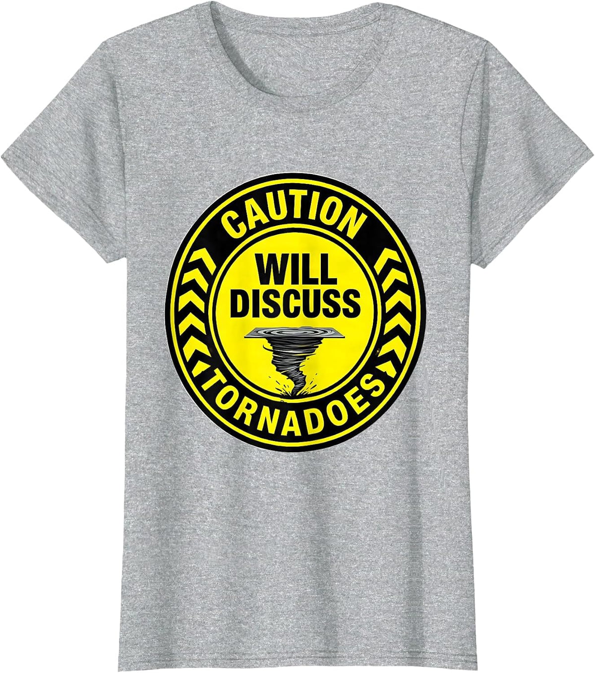 Caution: Will Discuss Tornadoes Funny Storm Chaser T-Shirt - Heather Grey