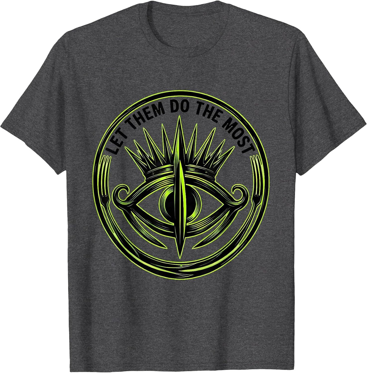 Men's Let Them Do The Most Unbothered Design T-Shirt - Dark Heather Grey