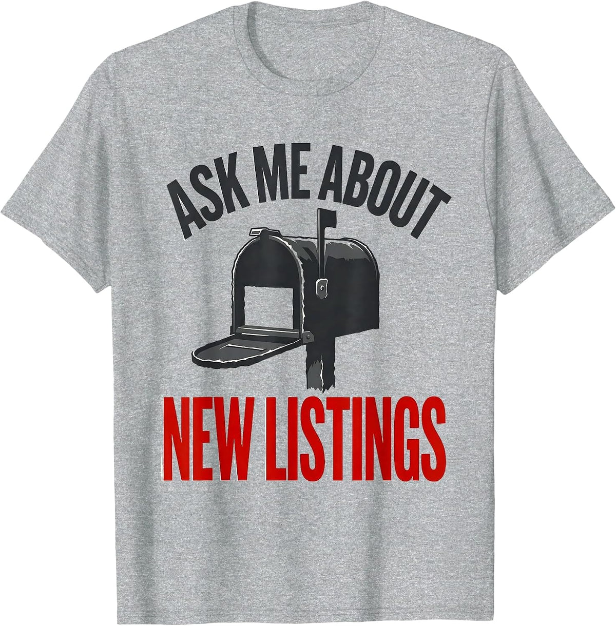 Men's Ask Me About New Listings Funny Realtor Real Estate Agent T-Shirt - Heather Grey