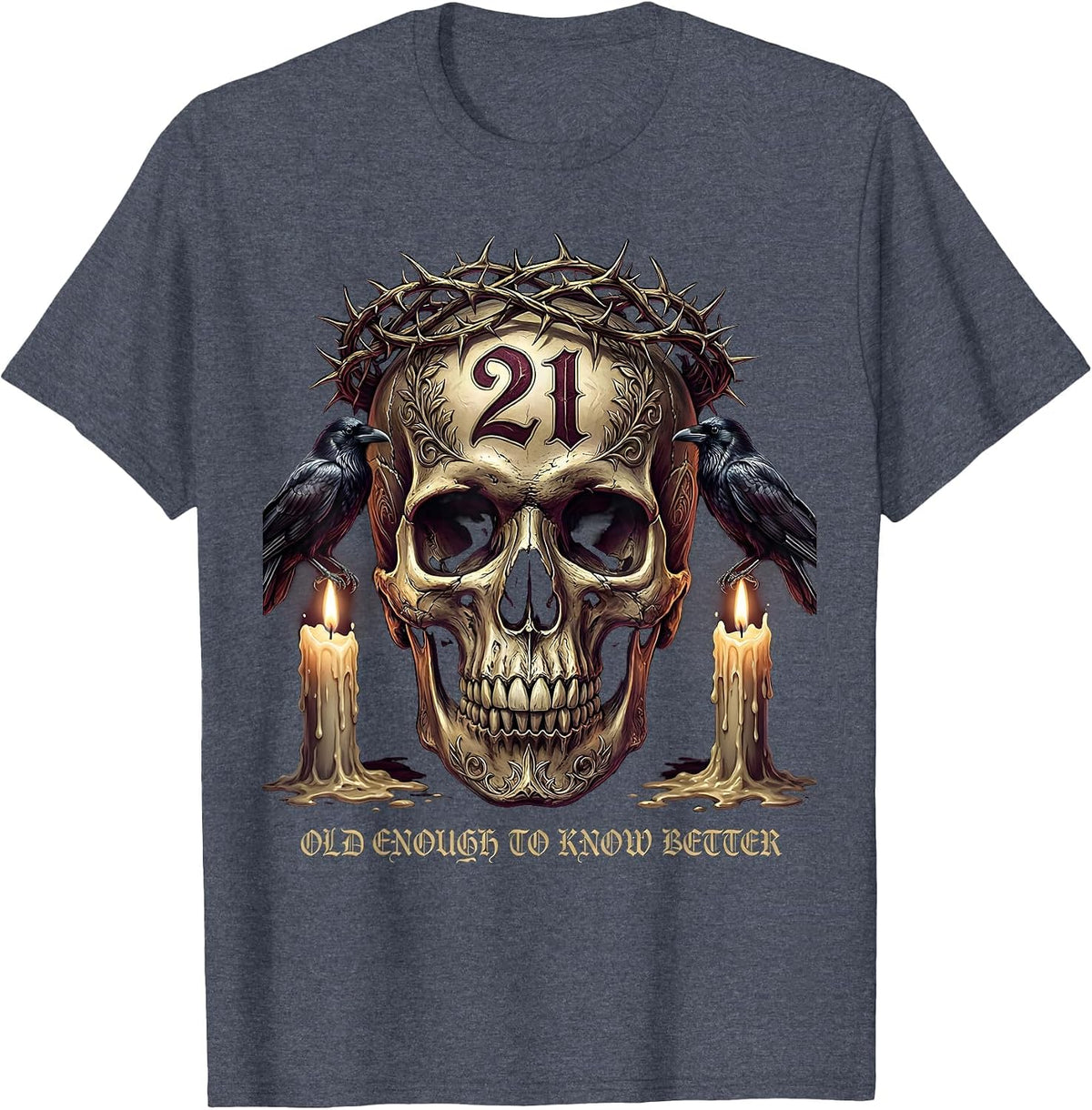 21st Birthday Old Enough To Know Better Design T-Shirt - Heather Blue