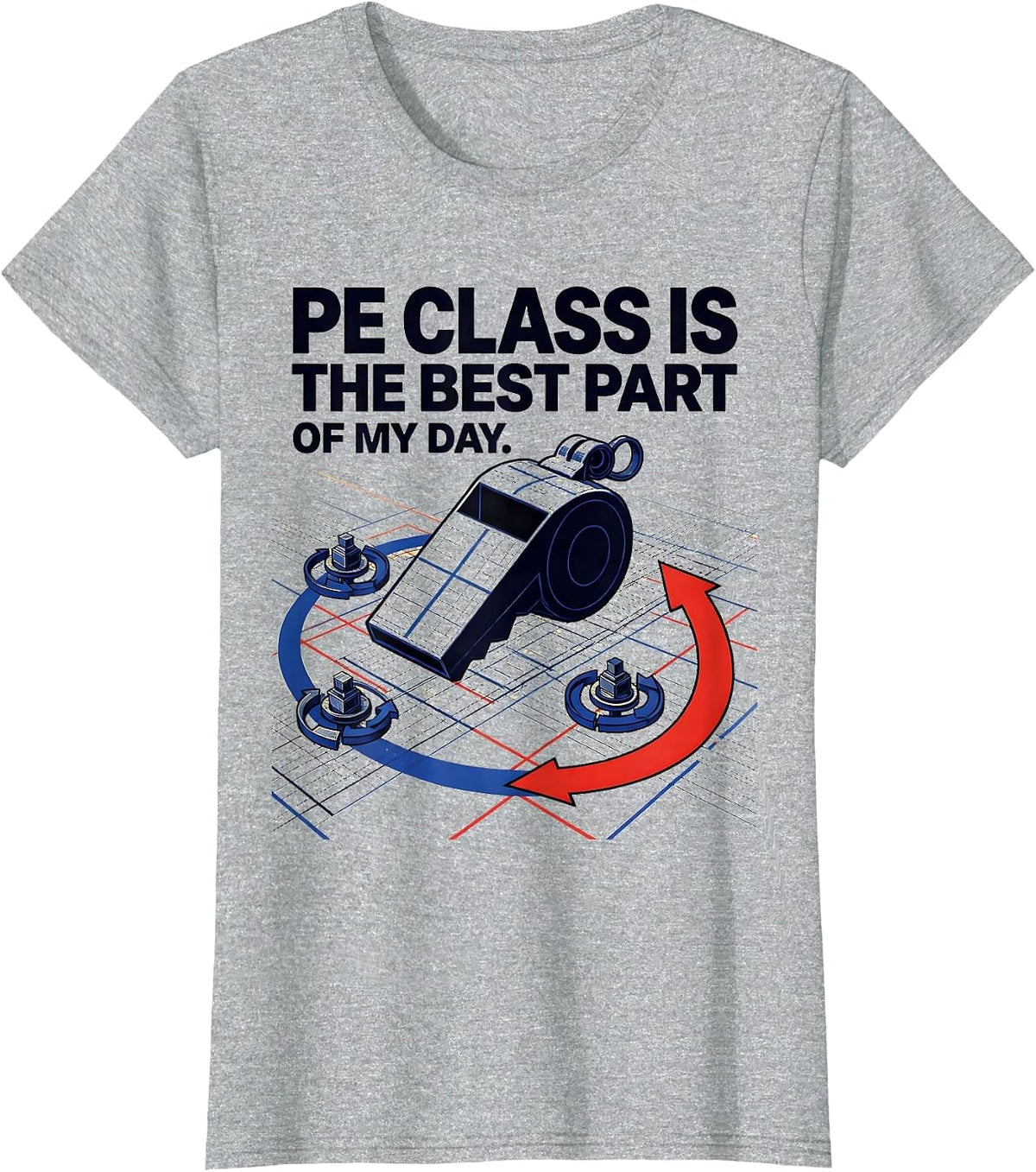 PE Class Is The Best Part Of My Day Gym Teacher Coach Humor T-Shirt - Heather Grey