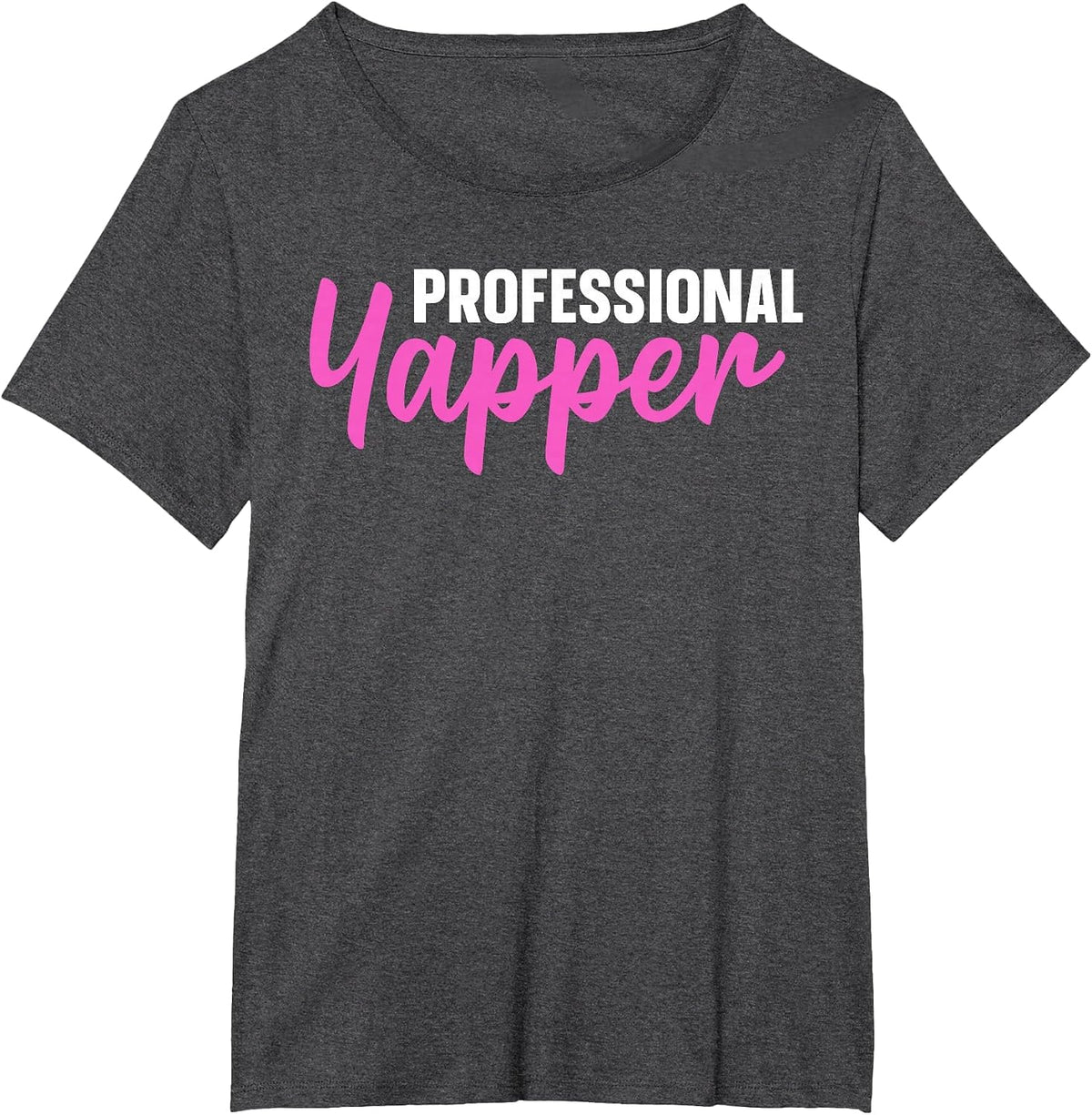 Professional Yapper T-Shirt - Dark Heather Grey