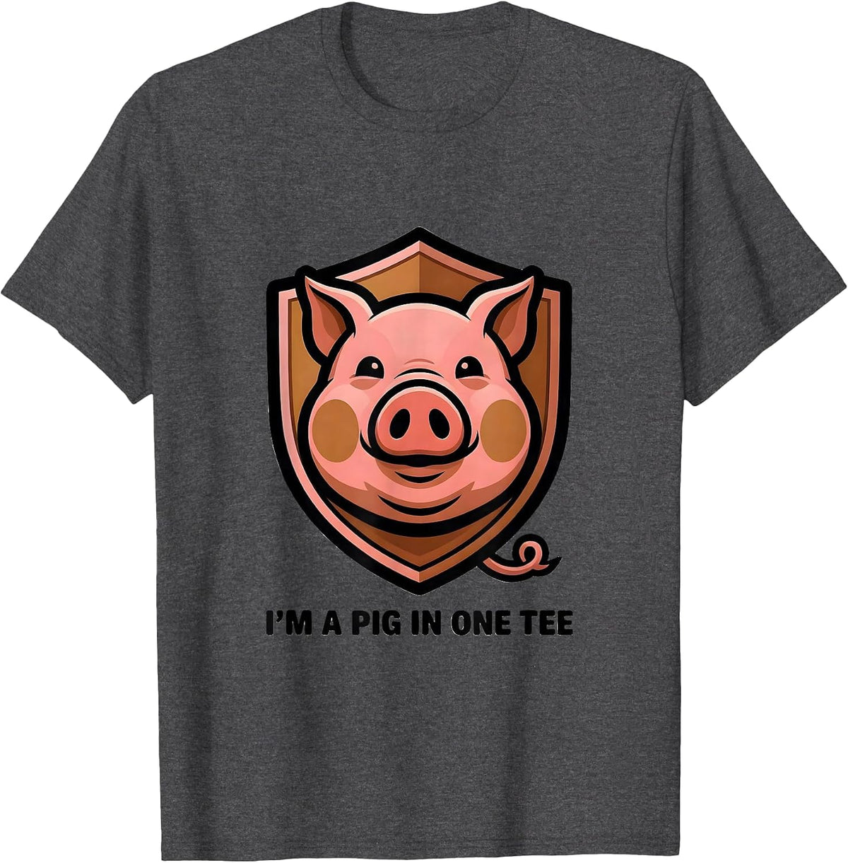 I’m A Pig In One Tee Funny Pig Lover Halloween Costume T-Shirt - Dark Heather Grey