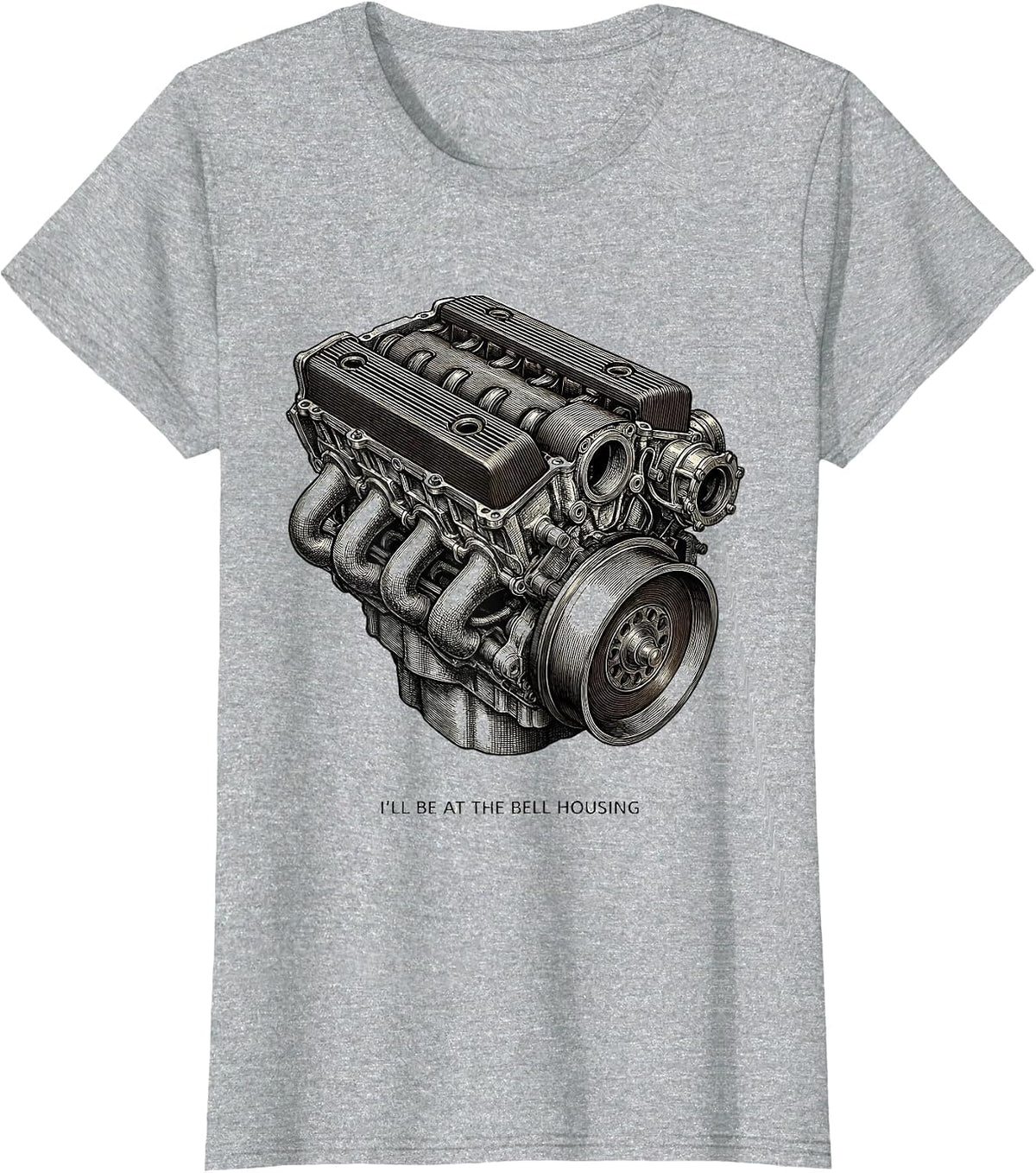 I'll Be At The Bell Housing Funny Mechanic Engine Block T-Shirt - Heather Grey