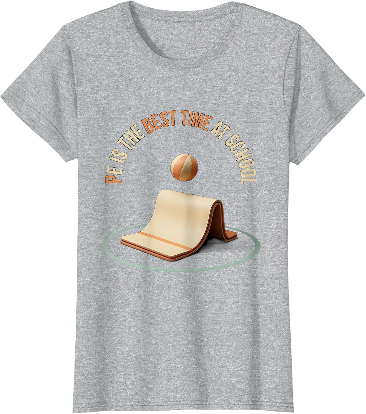 PE Is The Best Time At School Funny PE Teacher Gym Class T-Shirt - Heather Grey