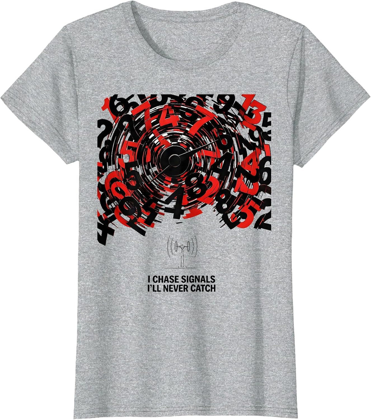 Women's I Chase Signals I'll Never Catch Funny Ham Radio Operator T-Shirt - Heather Grey