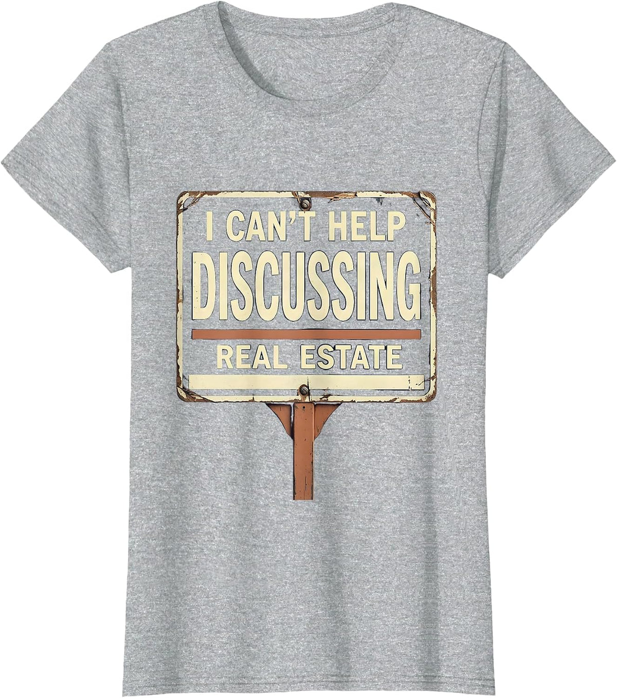 I Can't Help Discussing Real Estate Funny Realtor Gift T-Shirt - Heather Grey