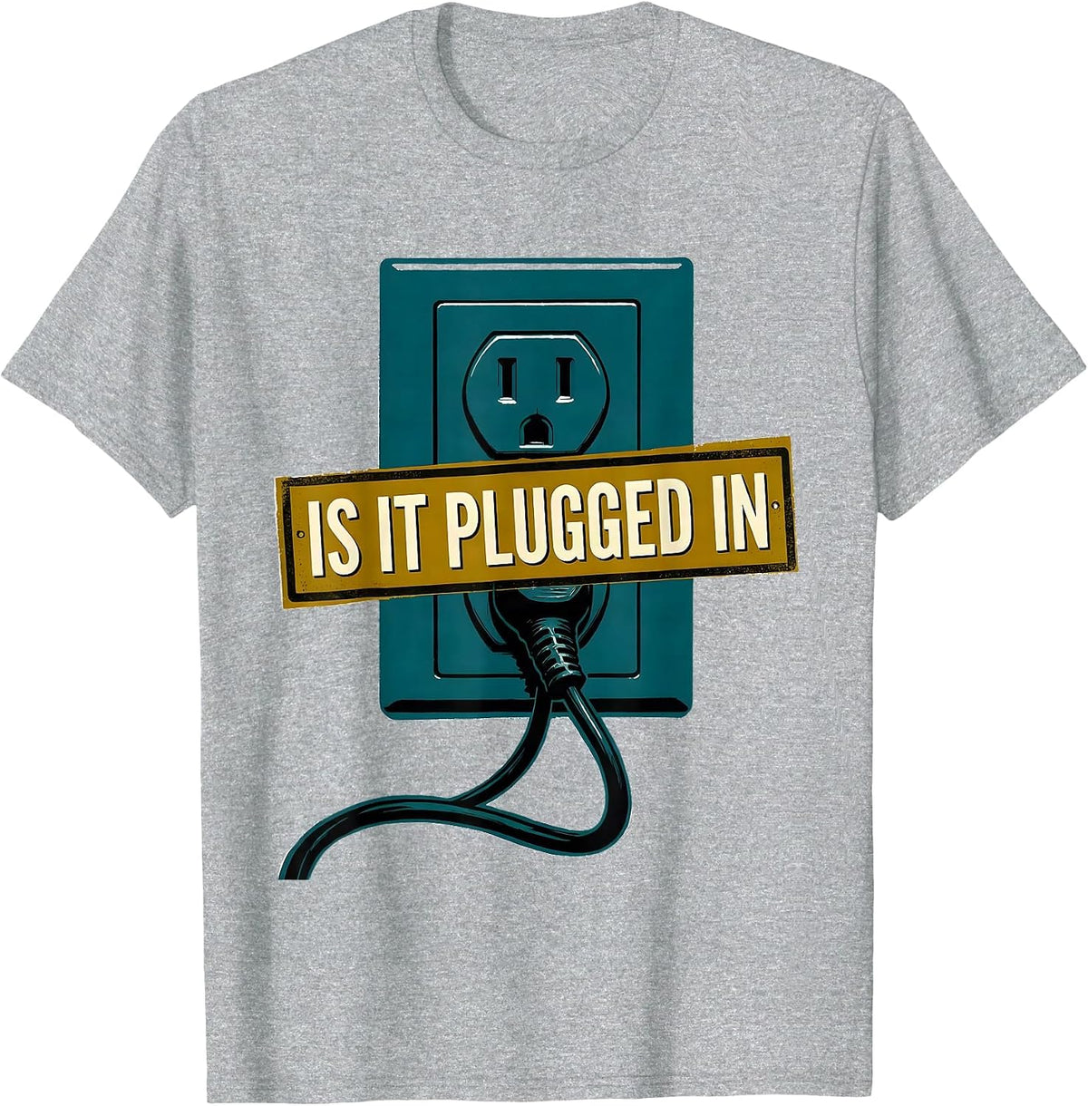 Men's Is It Plugged In Funny IT Tech Support Family Humor T-Shirt - Heather Grey