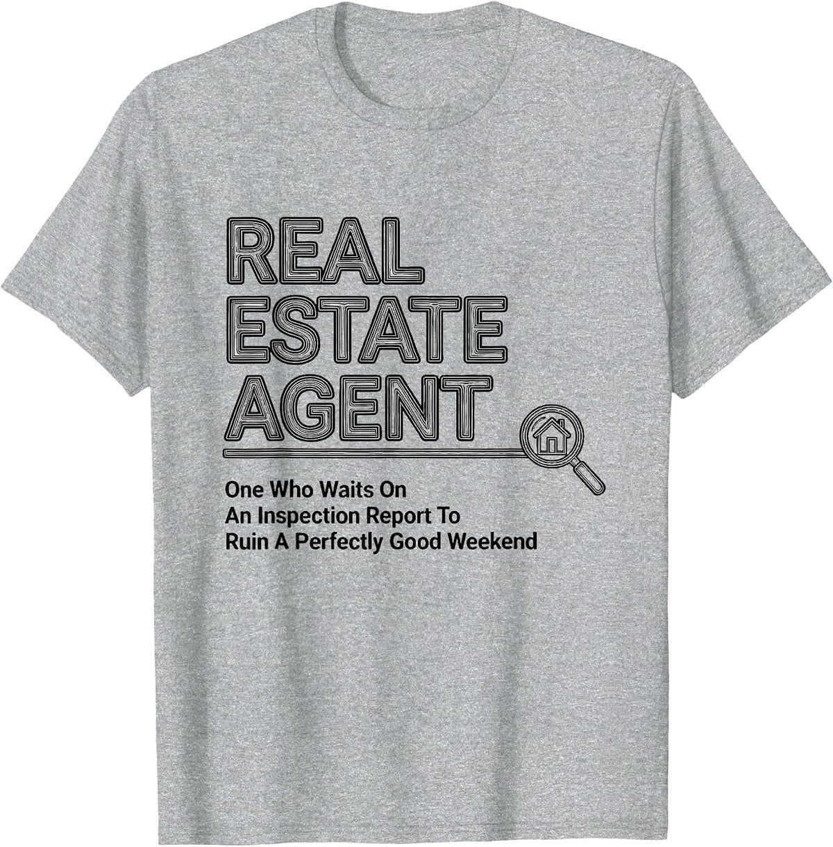 Men's Real Estate Agent Weekend Ruiner Definition Humor T-Shirt - Heather Grey