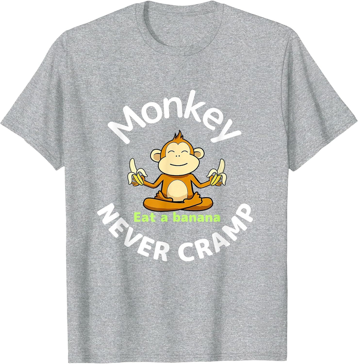 Monkey Never Cramp Eat a Banana T-Shirt - Heather Grey
