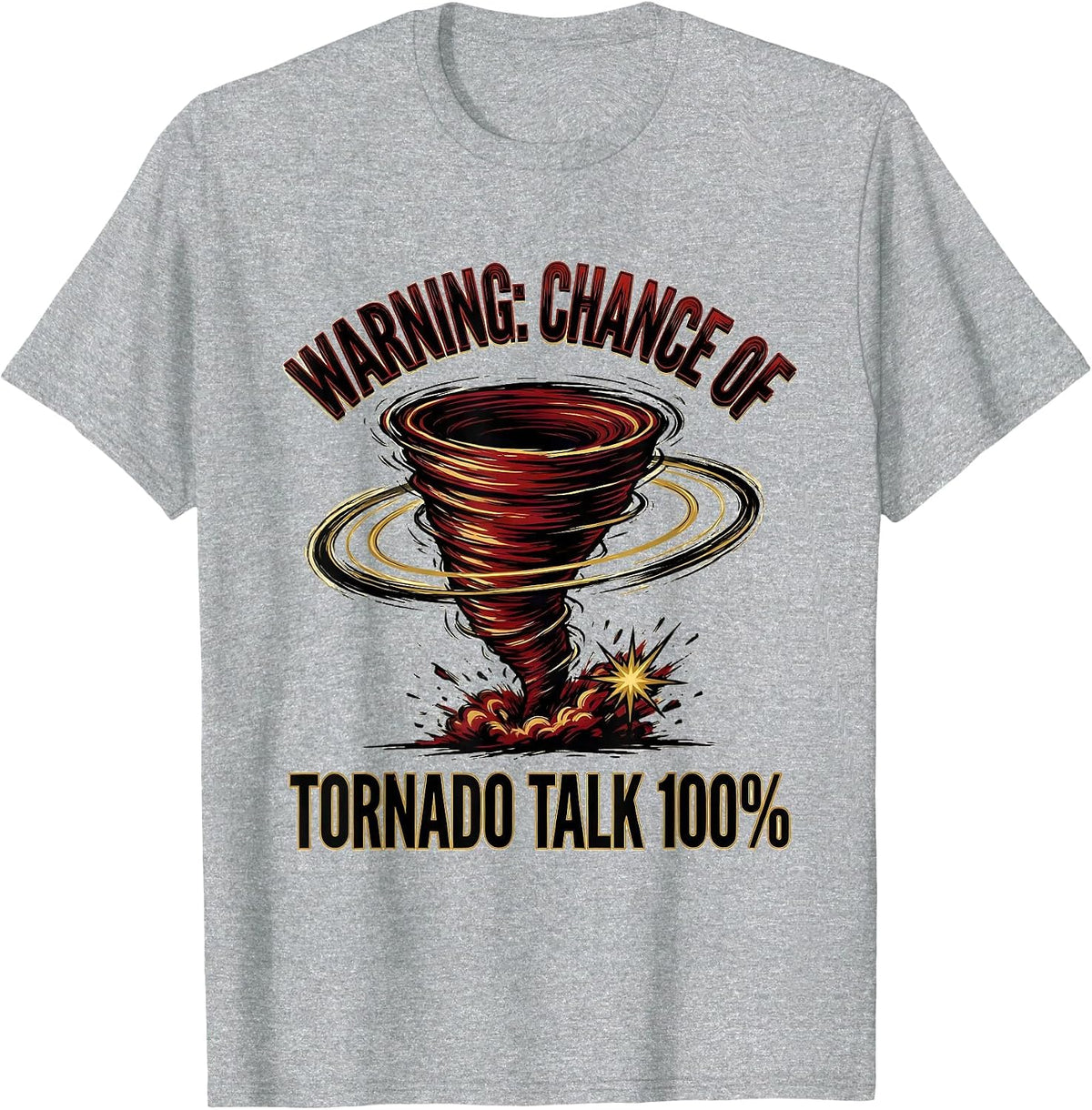 Men's Warning: Chance Of Tornado Talk 100% Funny Storm Chaser Gift T-Shirt - Heather Grey
