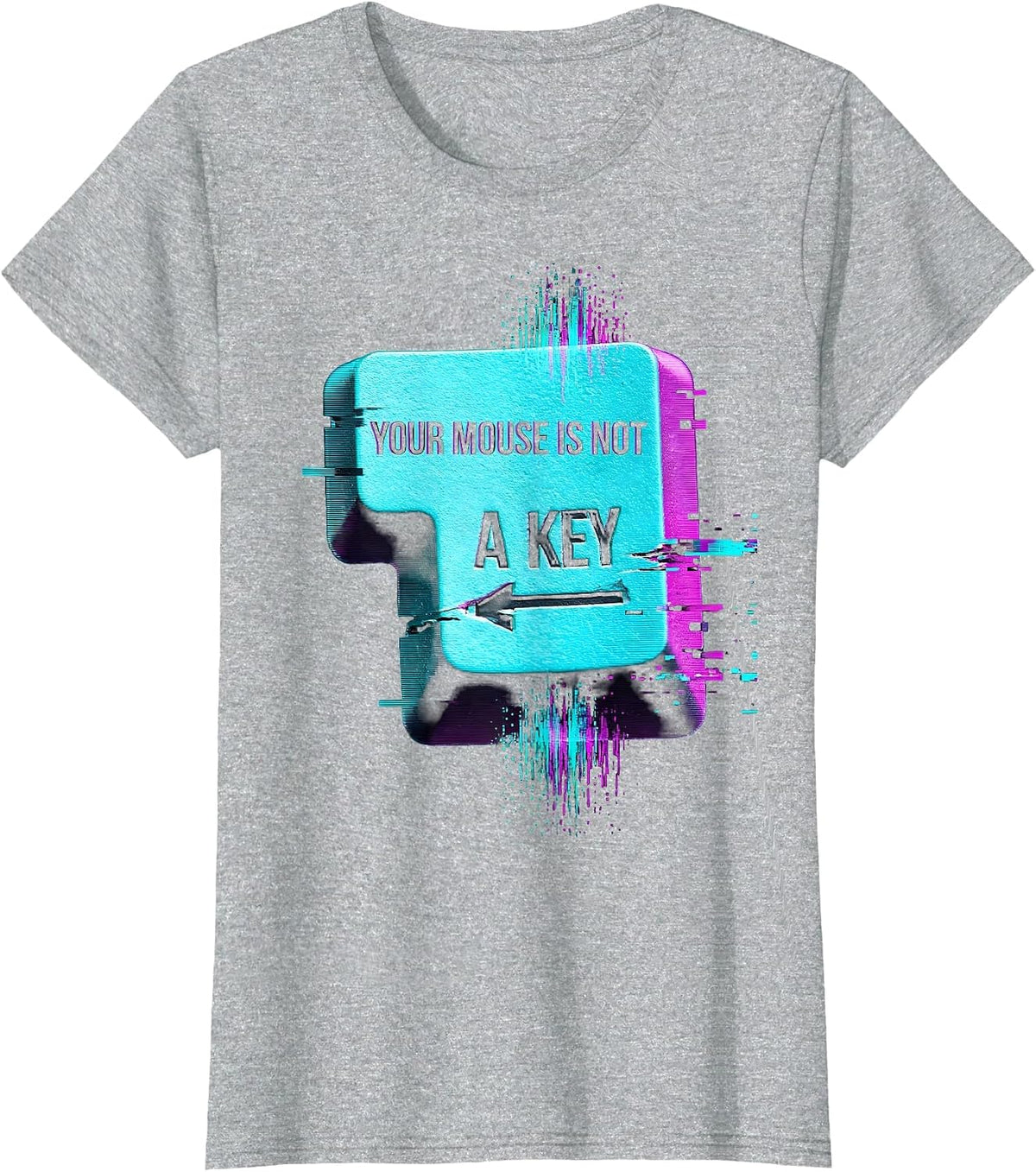 Your Mouse Is Not A Key Funny Cybersecurity Hacker IT T-Shirt - Heather Grey